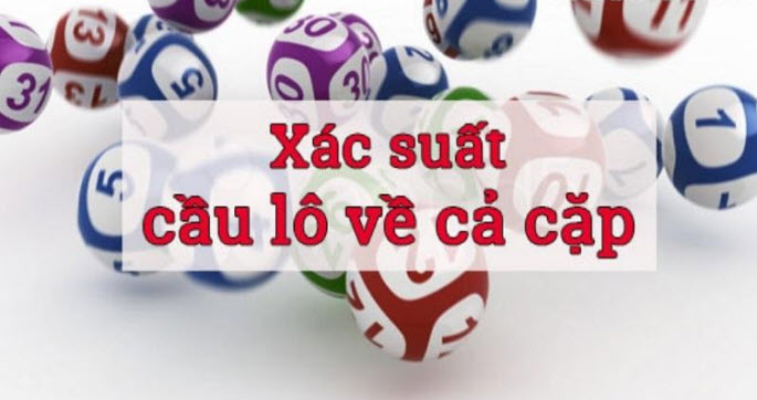 lo-ve-cap-chuan-nhat Dự đoán xác suất lô về cả cặp chuẩn nhất hôm nay